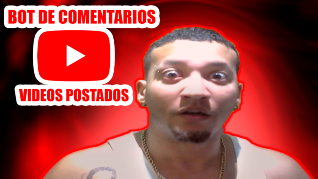 BOT DE COMENTÁRIOS EM VIDEOS NO YOUTUBE