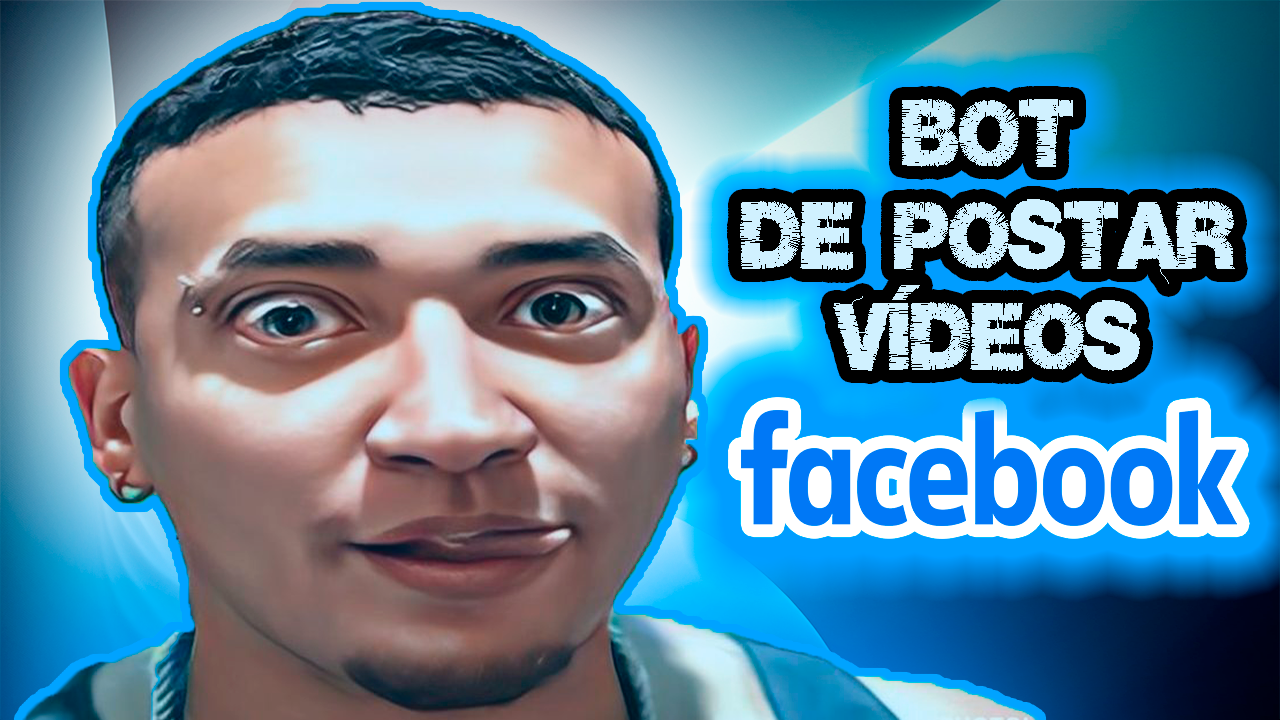 Bot de Postar Vídeos No Facebook - 1 conta posta 5 vídeos