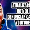 Bot de Denunciar canais no Youtube