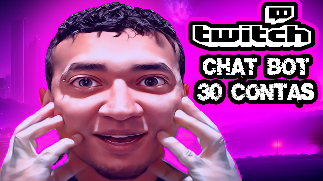 CHAT BOT TWITCH - 30 CONTAS LOGADAS