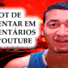 Bot de Comentar em Comentários no Youtube