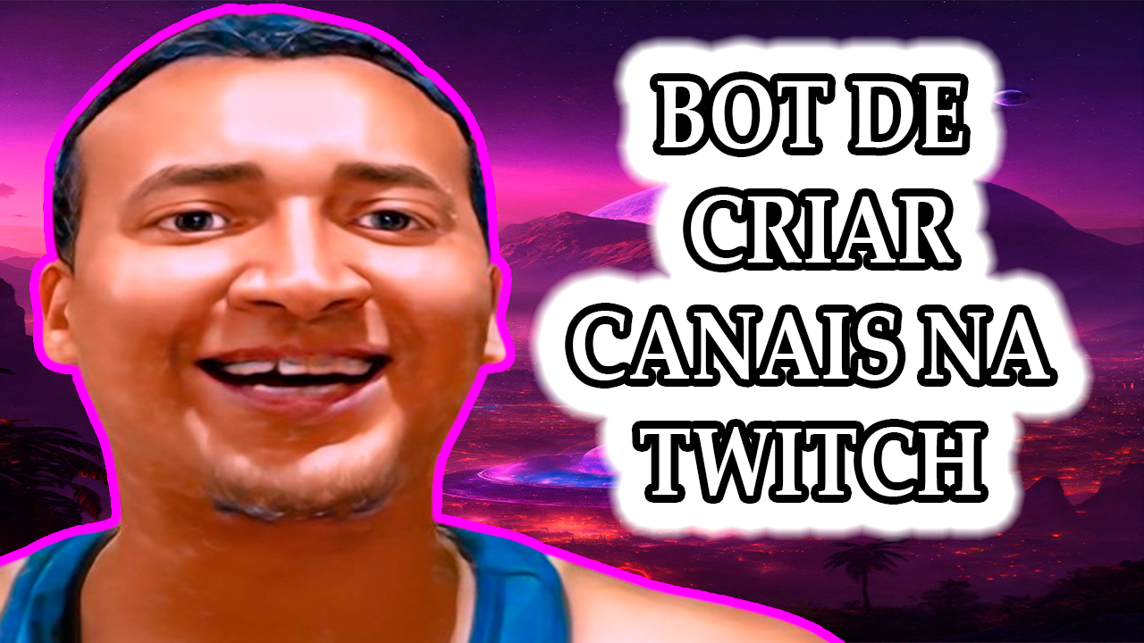 Bot de Criar Canais na Twitch