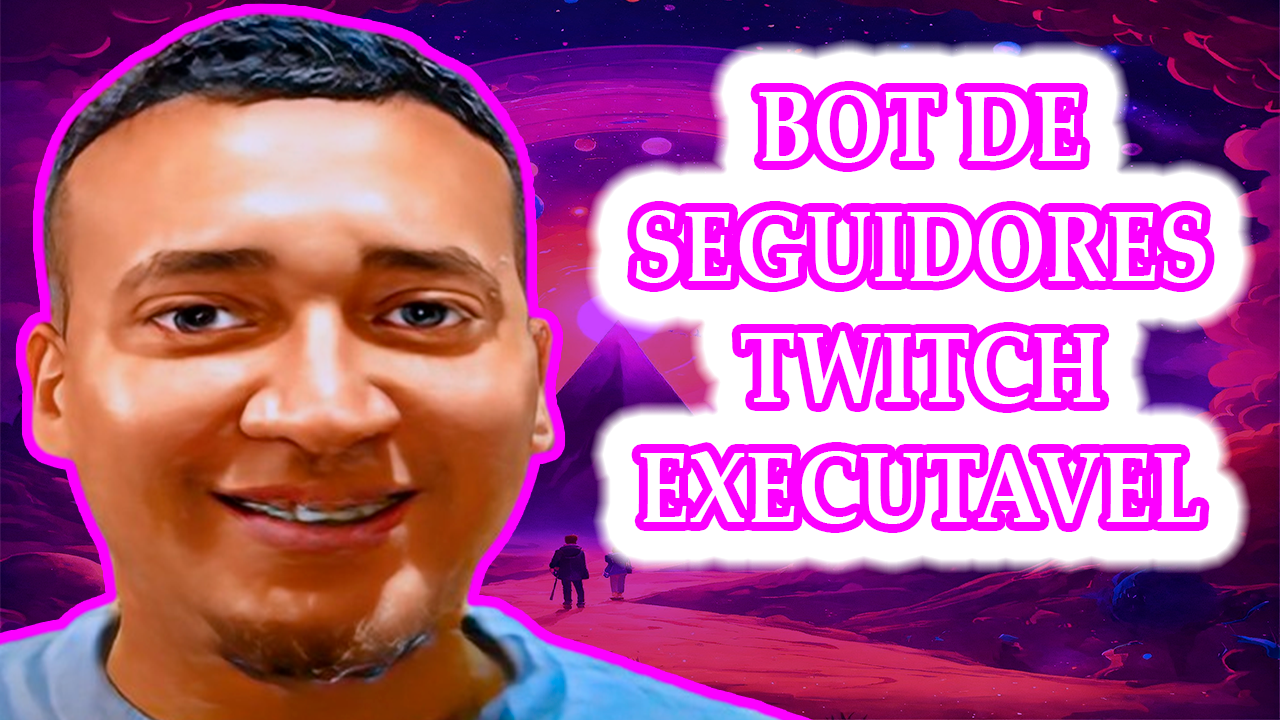 Bot de Seguir Perfis na Twitch