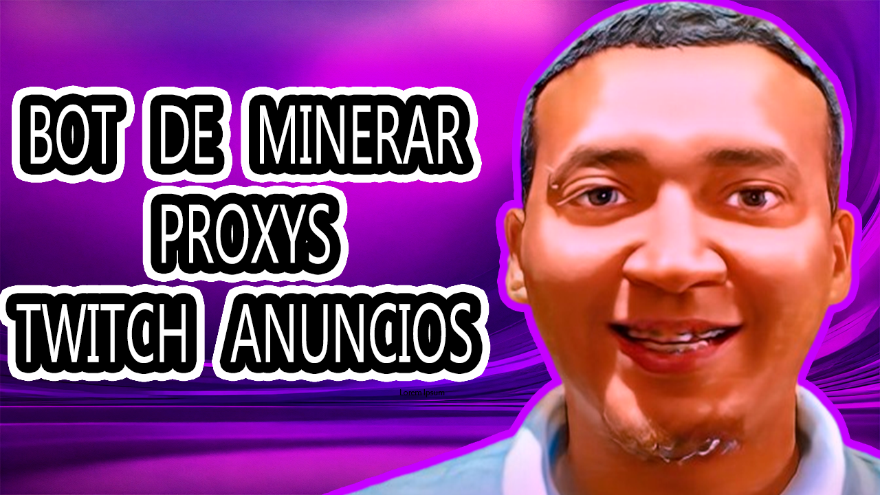 Minerador de Proxys Twitch Ad