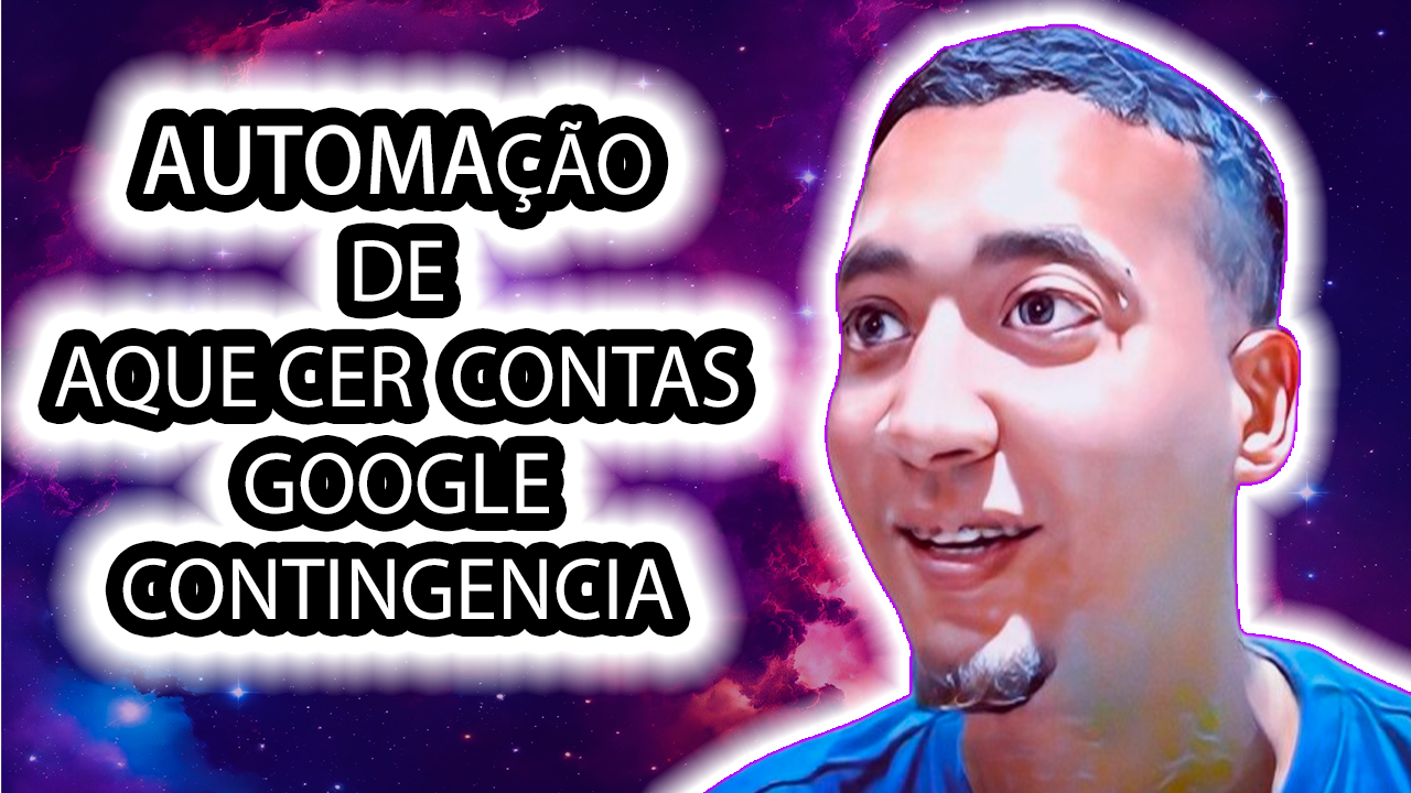 Automação de Aquecer Conta Google